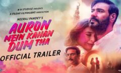 Auron Mein Kahan Dum Tha trailer: Ajay Devgn gets in angry mode in this complex love story with Tabu…